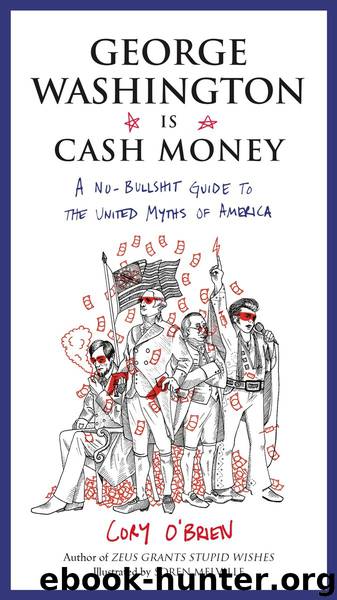 George Washington Is Cash Money by Cory O'Brien; Illustrated by Soren Melville