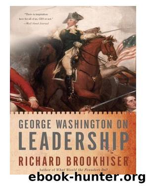 George Washington On Leadership by Richard Brookhiser