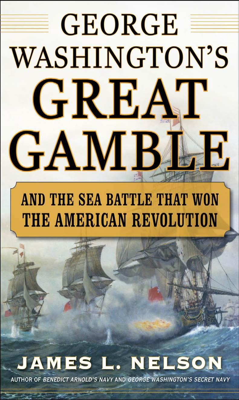 George Washington's Great Gamble: And the Sea Battle That Won the American Revolution by James Nelson