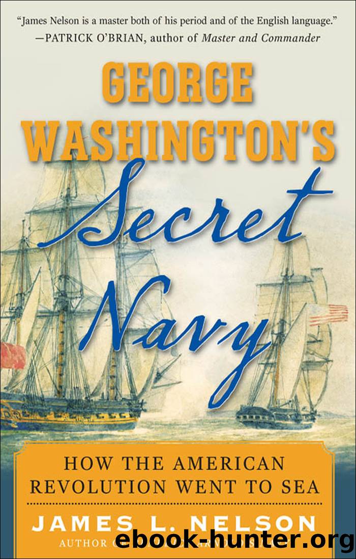 George Washington's Secret Navy by James L. Nelson