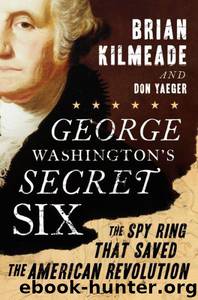 George Washington's Secret Six by Brian Kilmeade & Don Yaeger