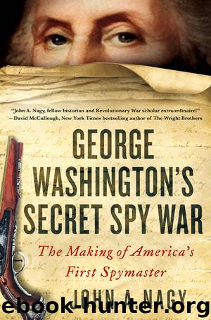 George Washington's Secret Spy War by John A. Nagy