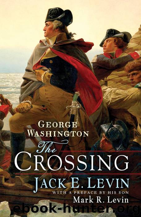 George Washington: The Crossing by Jack E. Levin Mark R. Levin