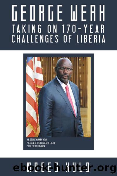 George Weah Taking on 170-Year Challenges of Liberia by Moses Kulo