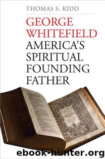 George Whitefield by Thomas S. Kidd