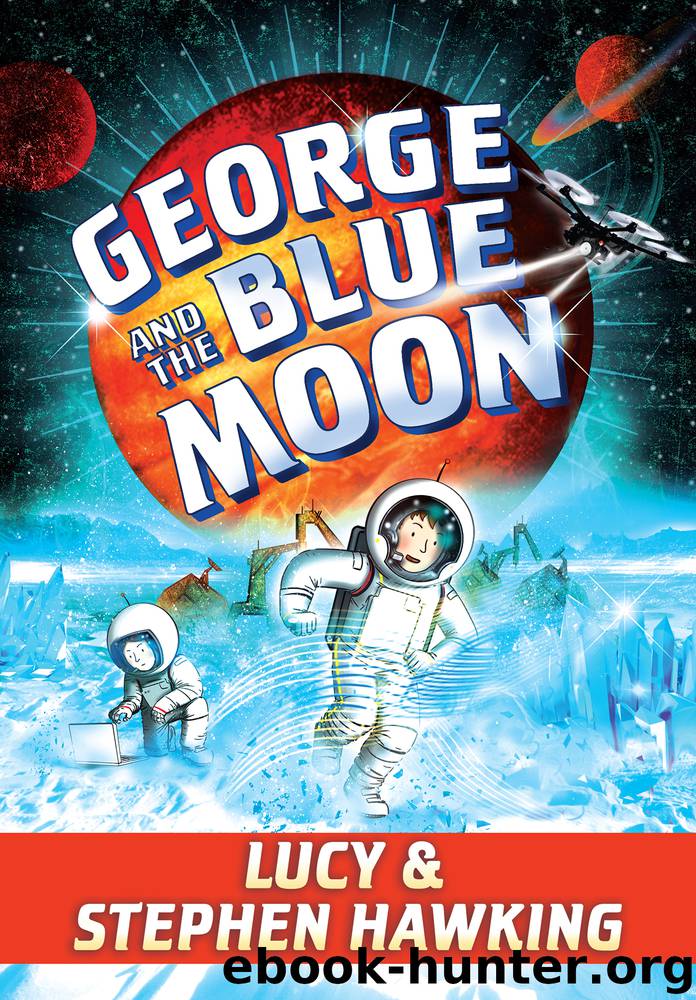 George and the Blue Moon by Stephen Hawking & Lucy Hawking & Garry Parsons