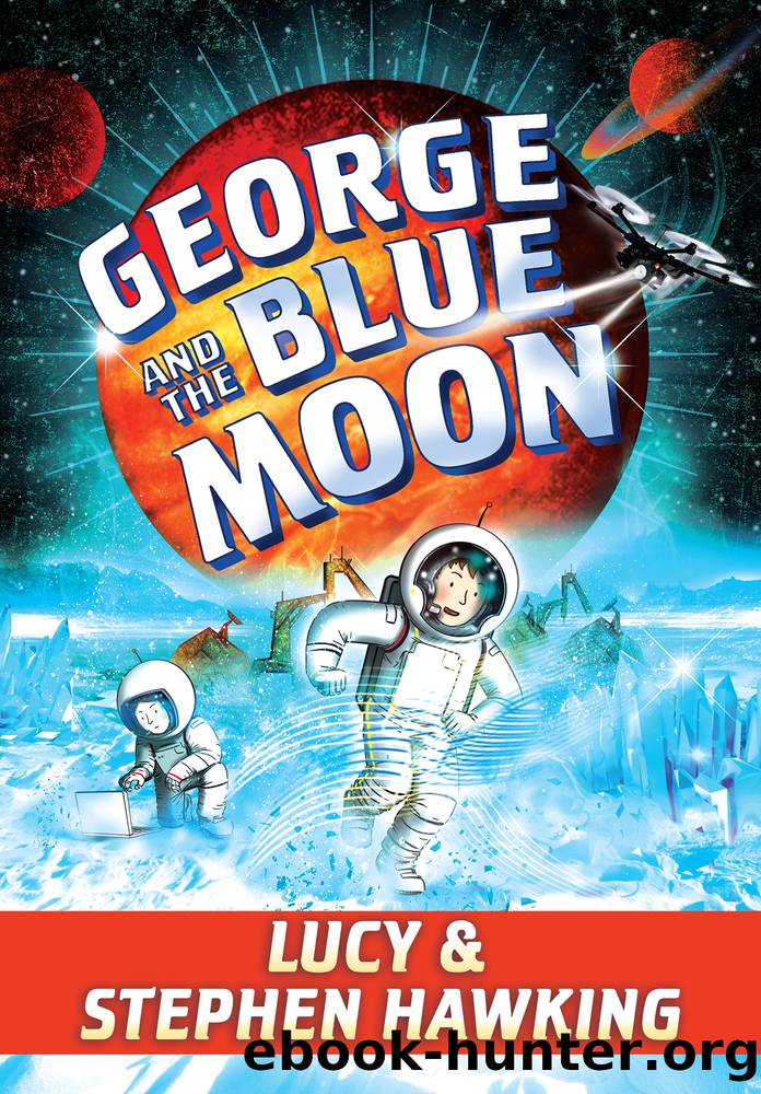 George and the Blue Moon by Stephen Hawking & Lucy Hawking