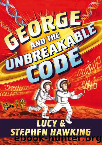 George and the Unbreakable Code (George's Secret Key) by Stephen Hawking & Lucy Hawking