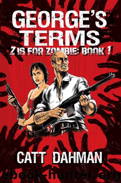 George's Terms: A Zombie Novel (Z Is For Zombie Book 1) by catt dahman
