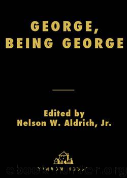 George, Being George by Nelson W. Aldrich