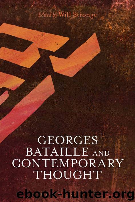 Georges Bataille and Contemporary Thought by Stronge Will