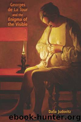 Georges de la Tour and the Enigma of the Visible by Judovitz Dalia;
