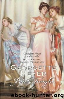 Georgette Heyer - Bath Tangle by Bath Tangle