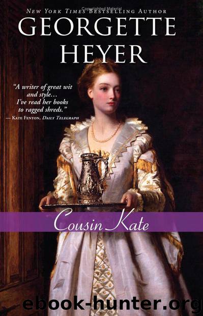 Georgette Heyer - Cousin Kate by Cousin Kate