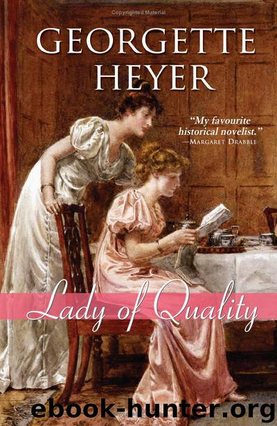 Georgette Heyer - Lady of Quality by Lady of Quality