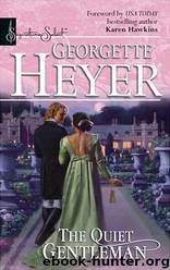 Georgette Heyer - The Quiet Gentleman by The Quiet Gentleman