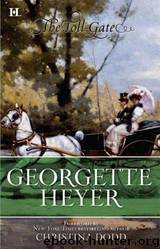 Georgette Heyer - The Toll-Gate by The Toll-Gate
