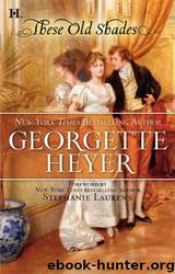 Georgette Heyer - These Old Shades by These Old Shades