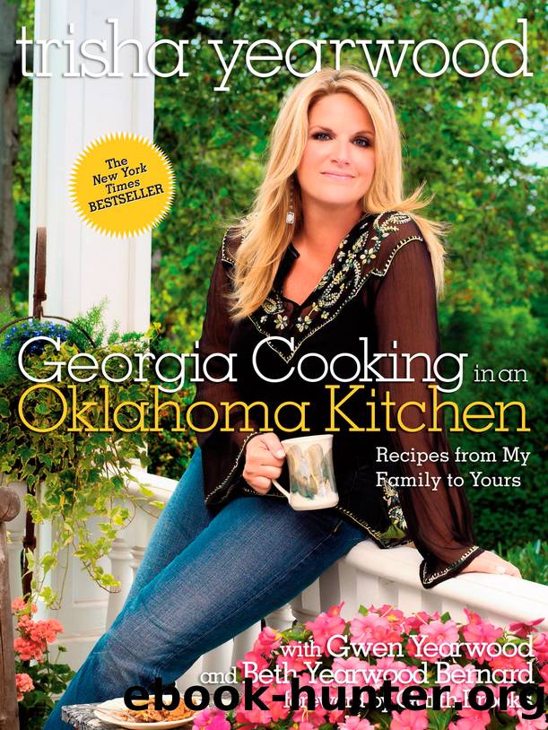 Georgia Cooking in an Oklahoma Kitchen by Trisha Yearwood