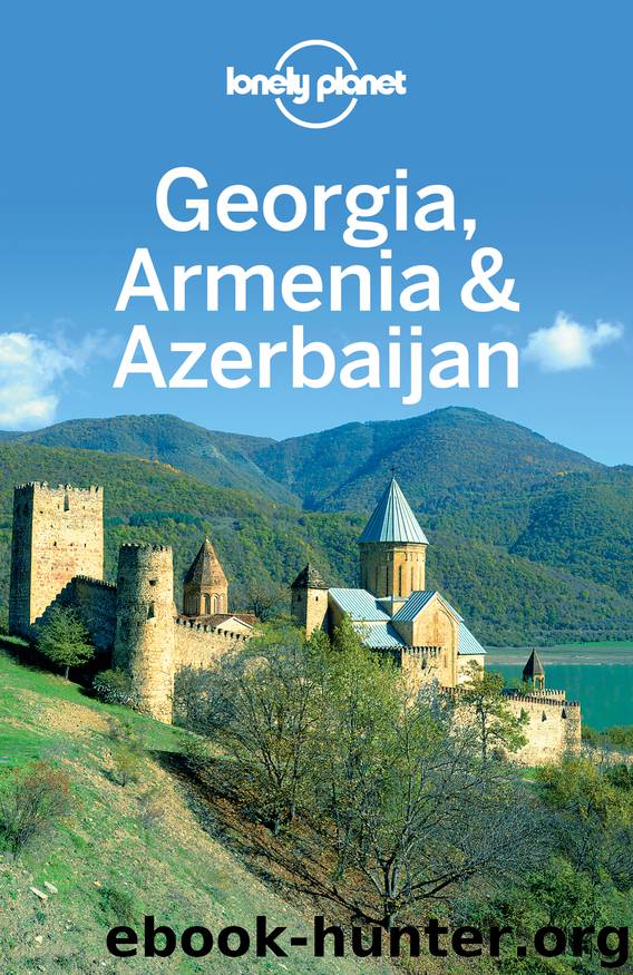 Georgia, Armenia & Azerbaijan by Lonely Planet