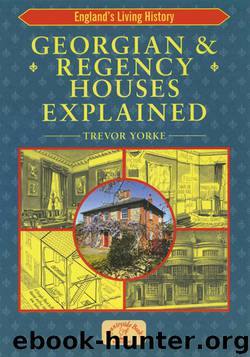 Georgian & Regency Houses Explained by Trevor Yorke