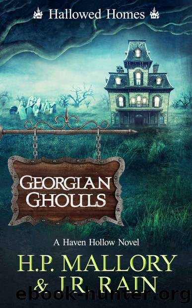 Georgian Ghouls: A Paranormal Women's Fiction Novel: (Hallowed Homes) (Haven Hollow Book 28) by H.P. Mallory & J.R. Rain