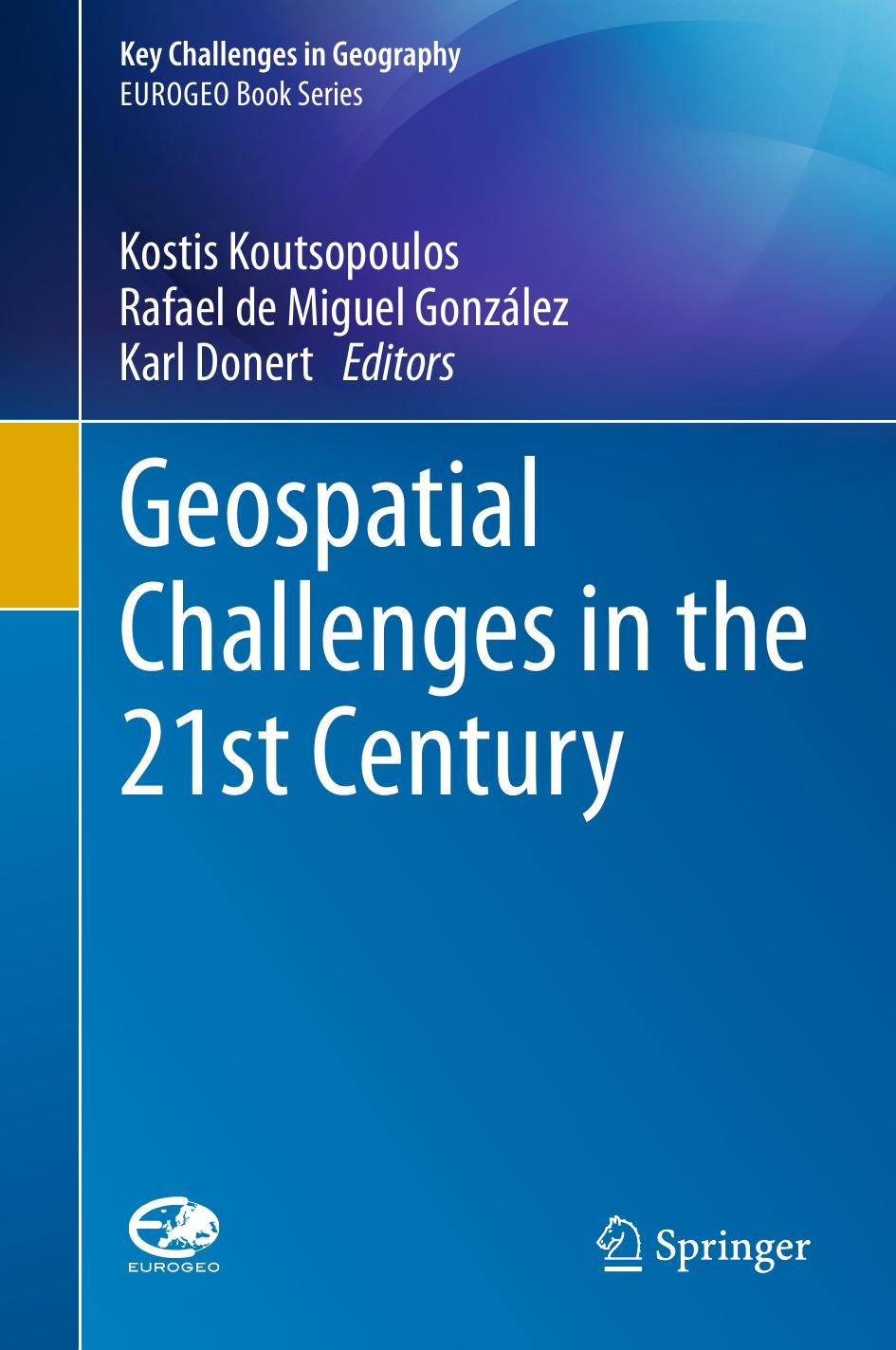 Geospatial Challenges in the 21st Century by Kostis Koutsopoulos Rafael de Miguel González Karl Donert