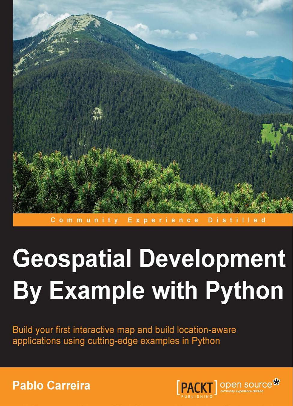 Geospatial Development By Example with Python by Pablo Carreira