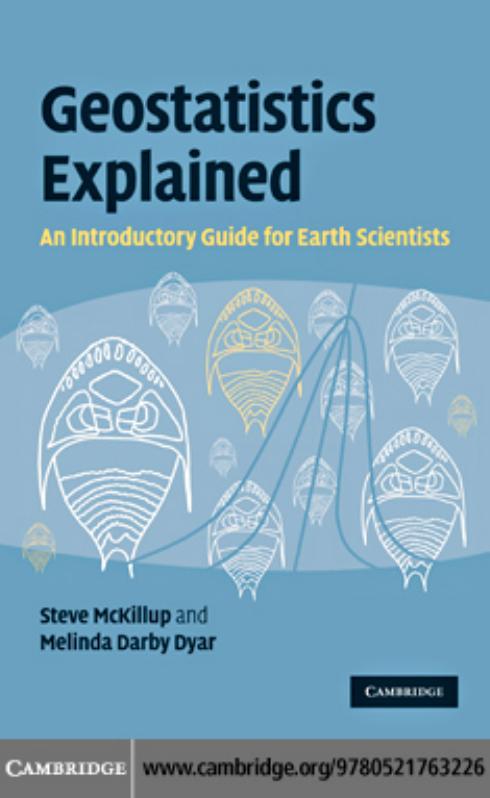 Geostatistics Explained: An Introductory Guide for Earth Scientists. by McKillup Steve Dyar Melinda Darby