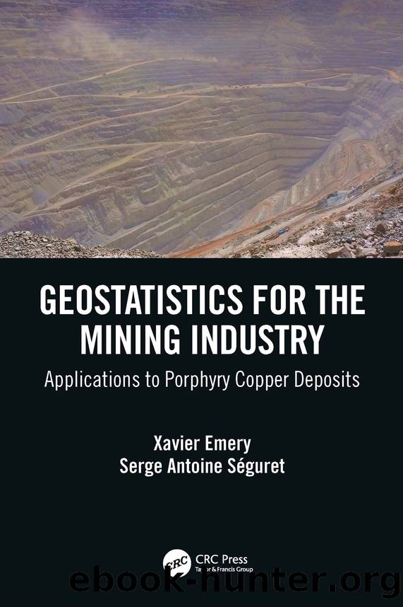 Geostatistics for the Mining Industry by Emery Xavier;Séguret Serge Antoine; & Serge Antoine Séguret