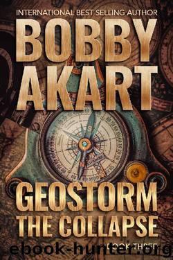 Geostorm The Collapse: A Post Apocalyptic EMP Survival Thriller (The Geostorm Series Book 3) by Bobby Akart