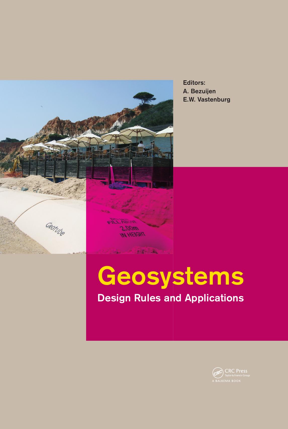 Geosystems: Design Rules and Applications by Adam Bezuijen (ed.) E.W. Vastenburg (ed.)