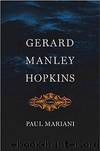 Gerard Manley Hopkins by Paul Mariani