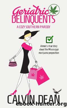 Geriatric Delinquents: A Cozy Southern Parody by Calvin Dean