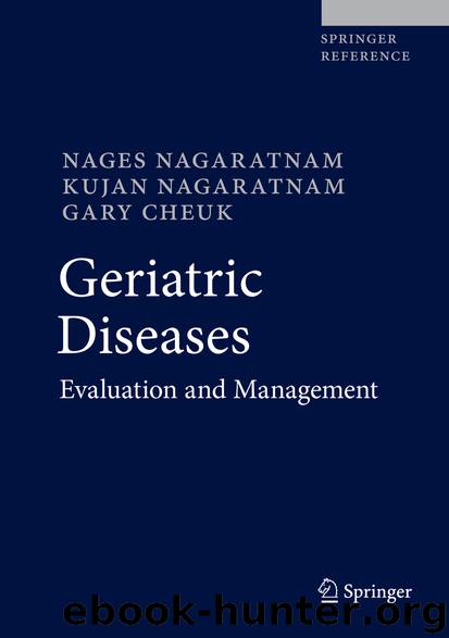 Geriatric Diseases by Nages Nagaratnam Kujan Nagaratnam & Gary Cheuk