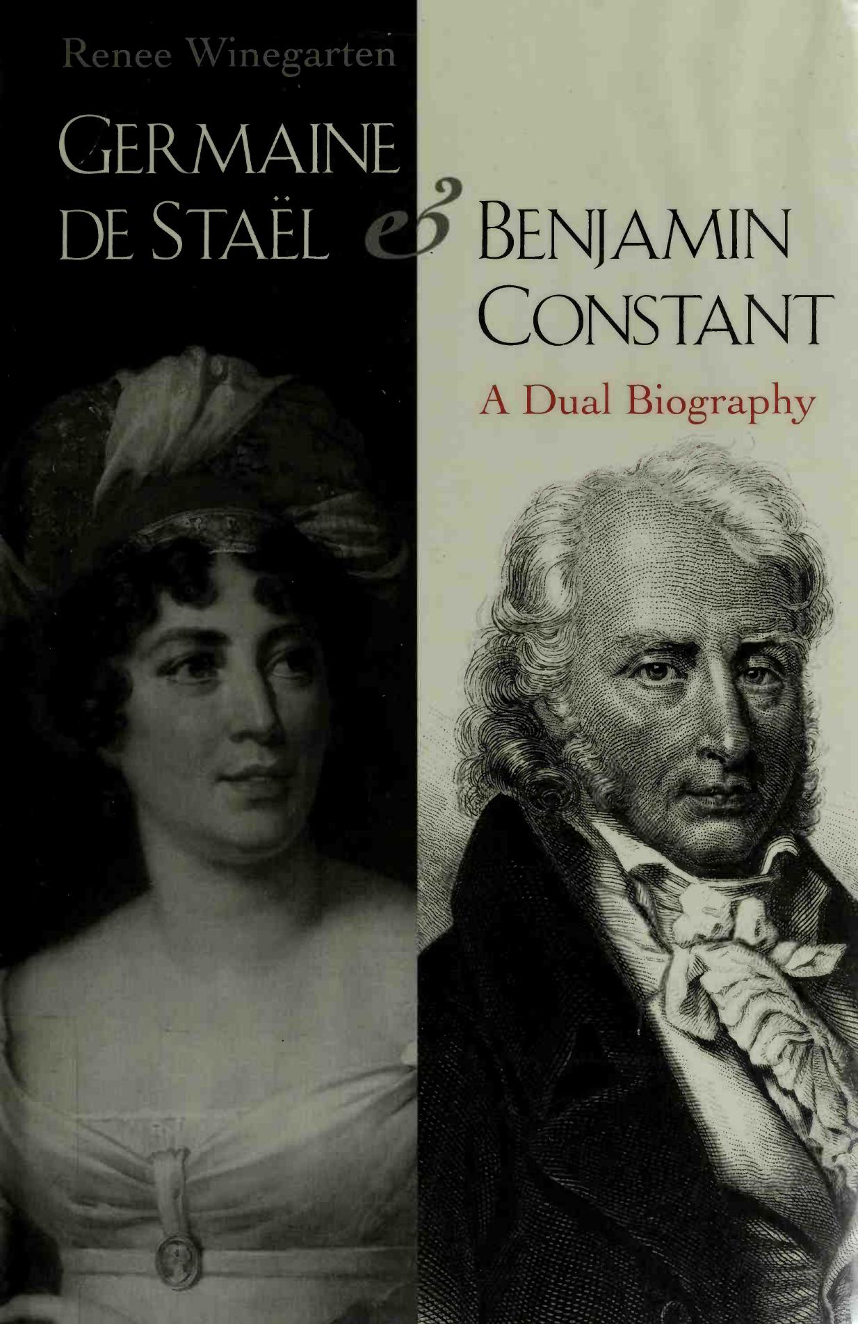 Germaine de StaÃ«l and Benjamin Constant - Dual Biography by Renee Winegarten