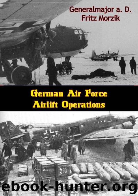 German Air Force Airlift Operations by Generalmajor a. D. Fritz Morzik