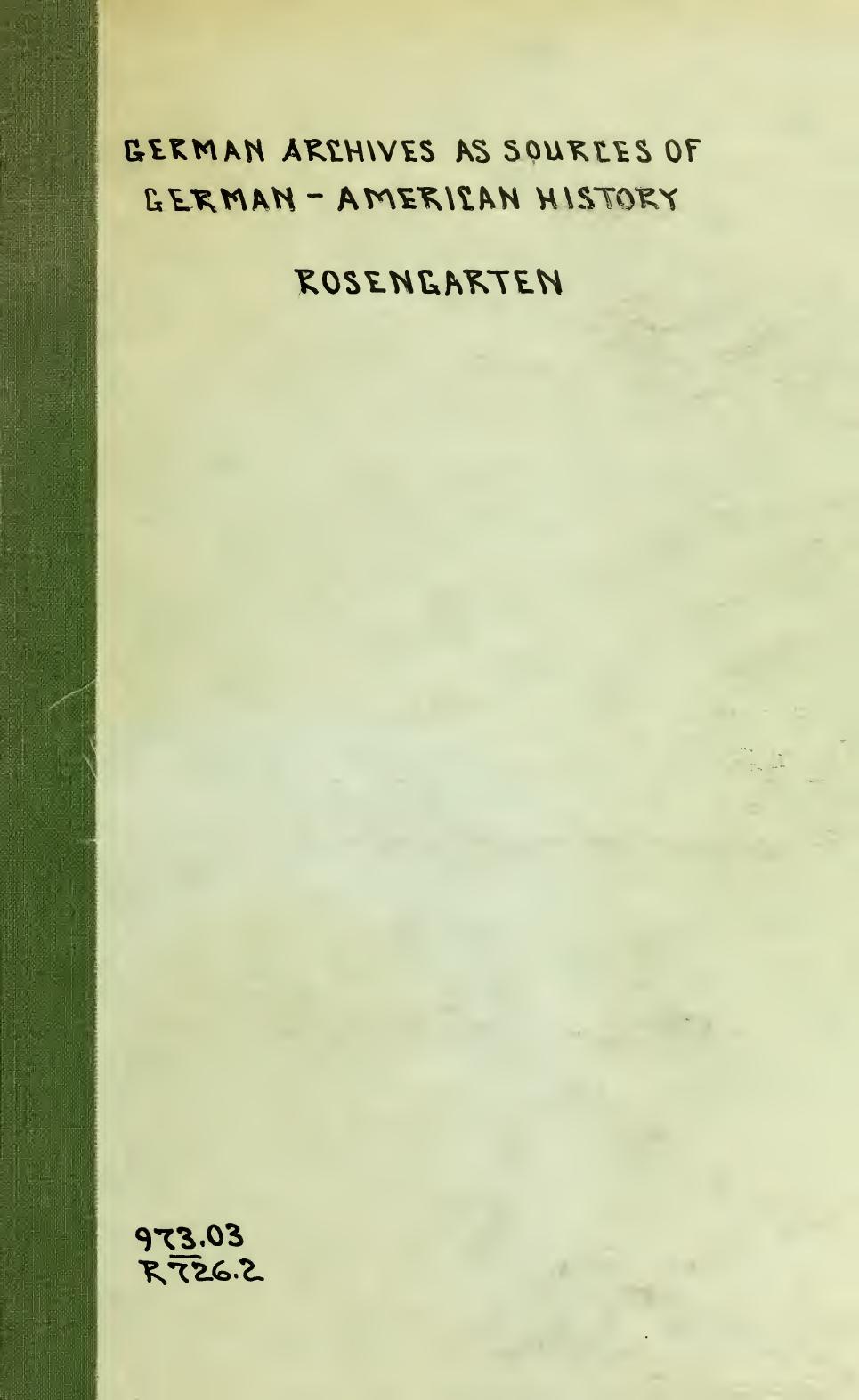 German Archives as Sources of German-American History by Joseph George Rosengarten