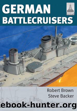 German Battlecruisers of the First World War (ShipCraft 22) by Steve Backer & Robert Brown