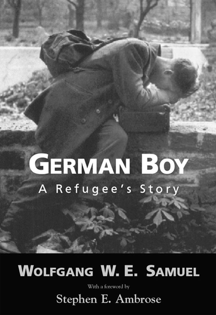 German Boy: A Refugee’s Story (Willie Morris Books in Memoir and Biography) by Wolfgang W. E. Samuel
