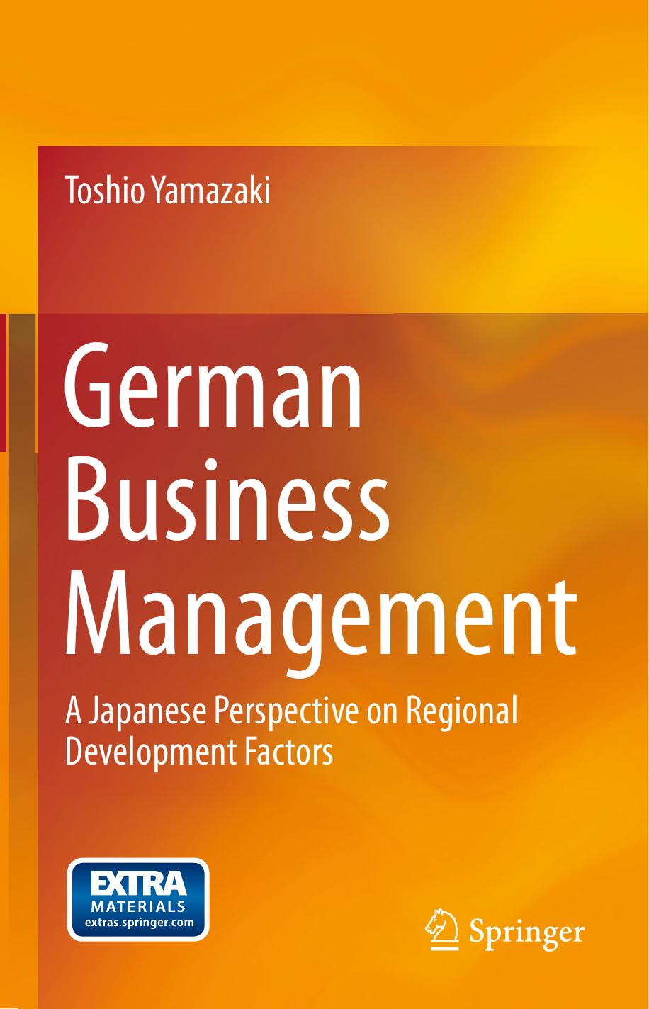 German Business Management: A Japanese Perspective on Regional Development Factors by Toshio Yamazaki (auth.)