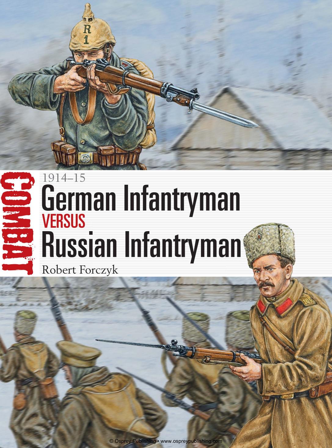 German Infantryman vs Russian Infantryman â 1914â15 by Robert Forczyk; Adam Hook(Illustrations)