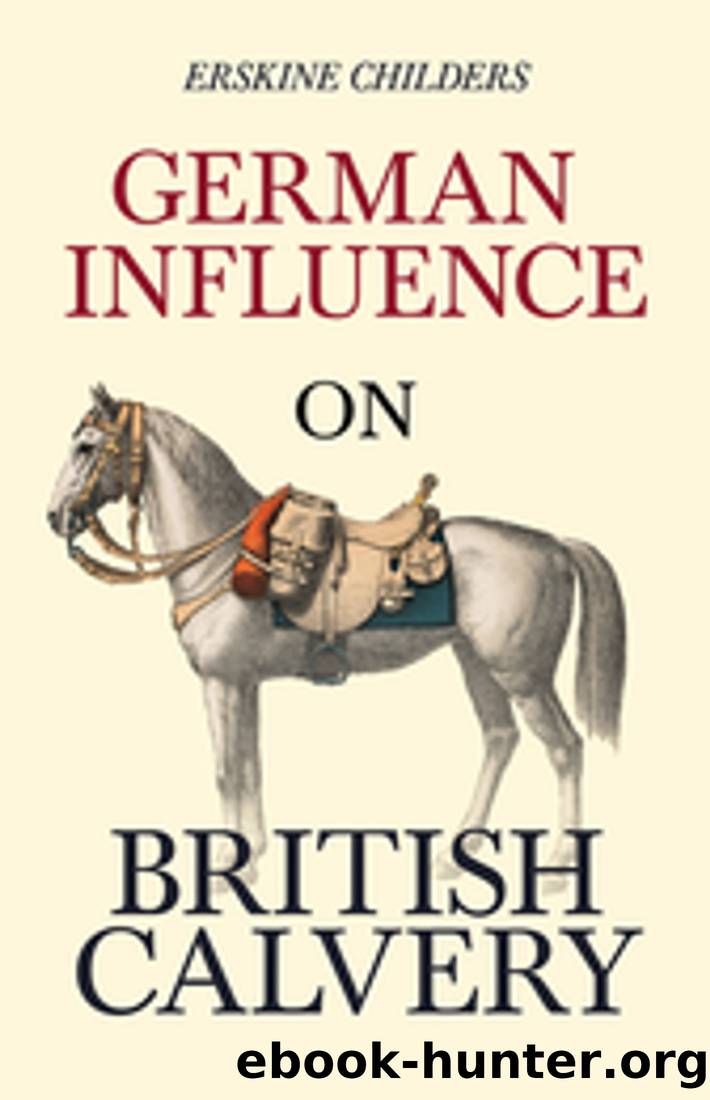 German Influence on British Cavalry by Erskine Childers & Ryan Desmond
