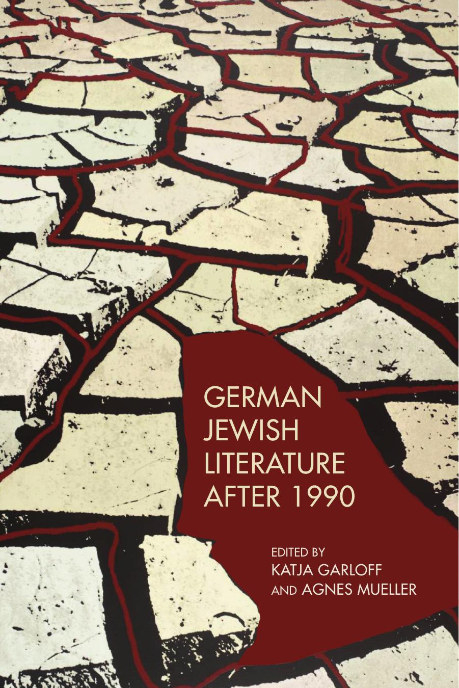 German Jewish Literature after 1990 by Katja Garloff (editor)