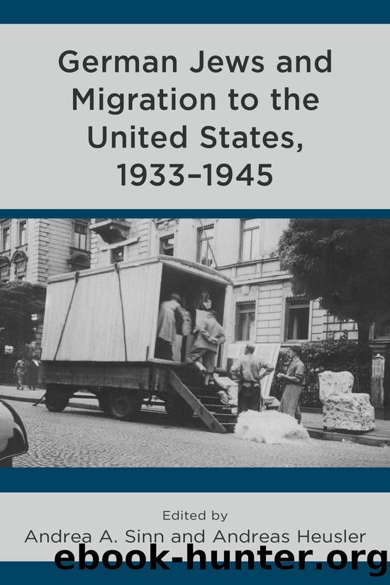 German Jews and Migration to the United States, 1933â1945 by Andrea A. Sinn