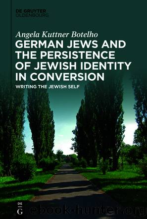 German Jews and the Persistence of Jewish Identity in Conversion by Angela Kuttner Botelho
