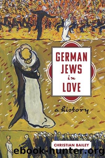 German Jews in Love by Christian Bailey;