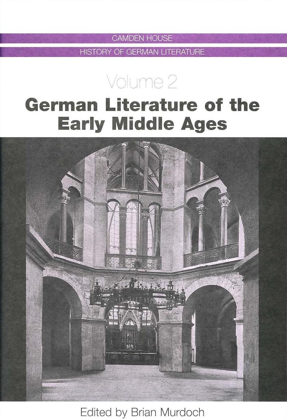 German Literature of the Early Middle Ages (Camden House History of German Literature) by Brian Murdoch