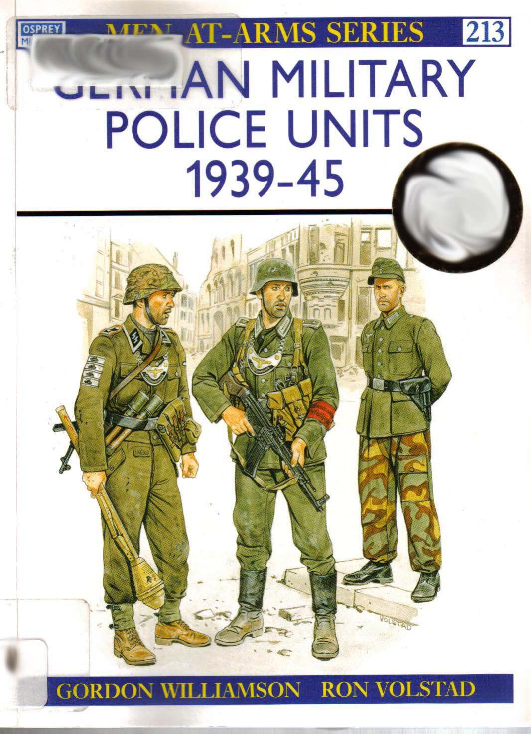 German Military Police Units 1939-45 by Gordon Williamson Ronald Volstad