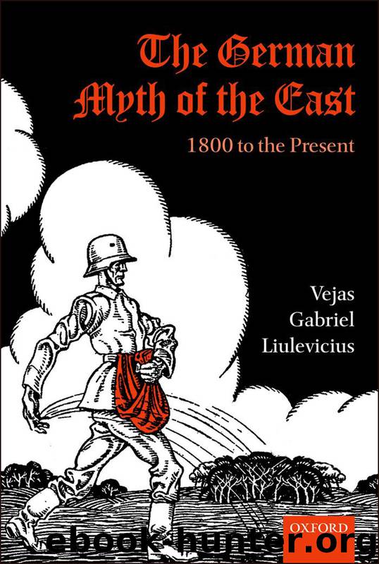 German Myth of the East by Liulevicius Vejas Gabriel;